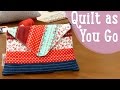 Quilt as You Go - Costura Comigo