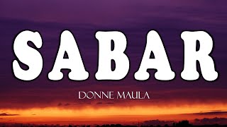 Lirik Lagu Sabar - Donne Maula | Wie Lyric