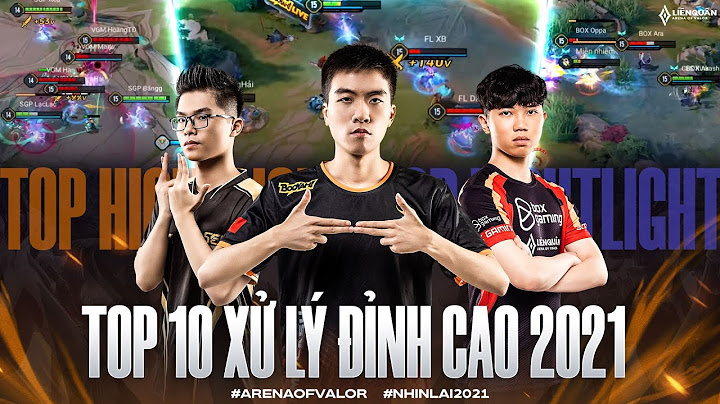 TOP 10 HIGHLIGHTS HAY NHẤT NĂM 2021 CỦA TUYỂN THỦ LIÊN QUÂN VIỆT NAM | XB - Ara - Maris - Bâng...
