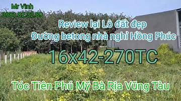 Bán đất xã Tóc Tiên 16x42-270TC Ấp 1 Tóc Tiên Thị Xã Phú Mỹ Bà Rịa Vũng Tàu @NguyenTheVinhbds