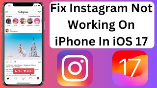 How To Fix Instagram Not Working On Iphone Ios 17