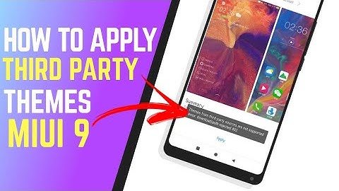 Apply Third Party MIUI 9 Themes On Any Xiaomi (Redmi) Devices Without Any Root | Latest April  2018