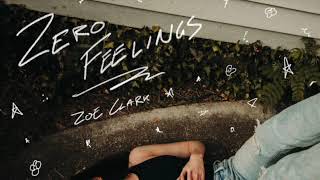Zero Feelings by Zoe Clark Out Now!