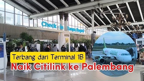 Citilink Airbus A320 Jakarta - Palembang | Terbang  Dari Terminal 1B Bandara Soekarno Hatta
