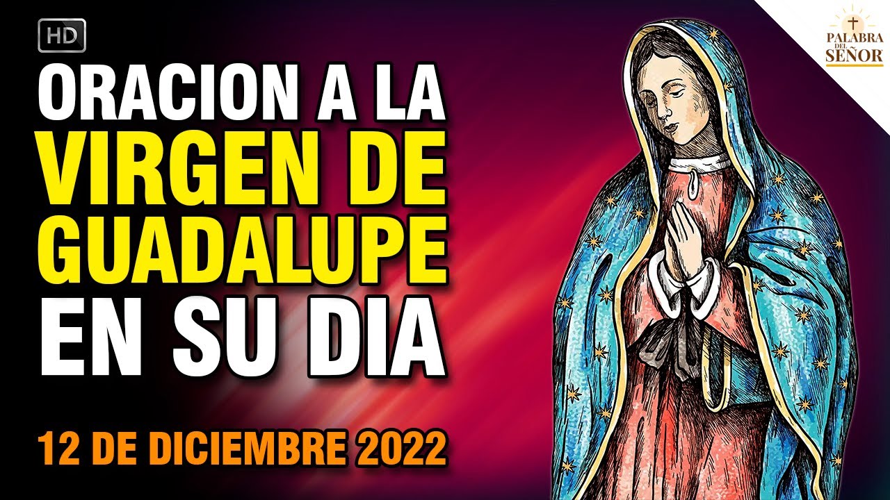 🌹 Oración a la VIRGEN de GUADALUPE en su día - 12 de Diciembre 🙏