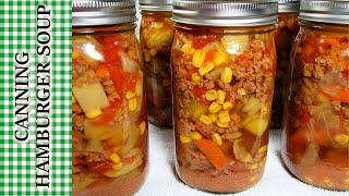 Canning The Best Hamburger Vegetable Soup Meal In A Jar Food Storage
