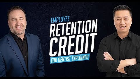 Employee Retention Credit for Dentists - Part-time or Full Time Employees