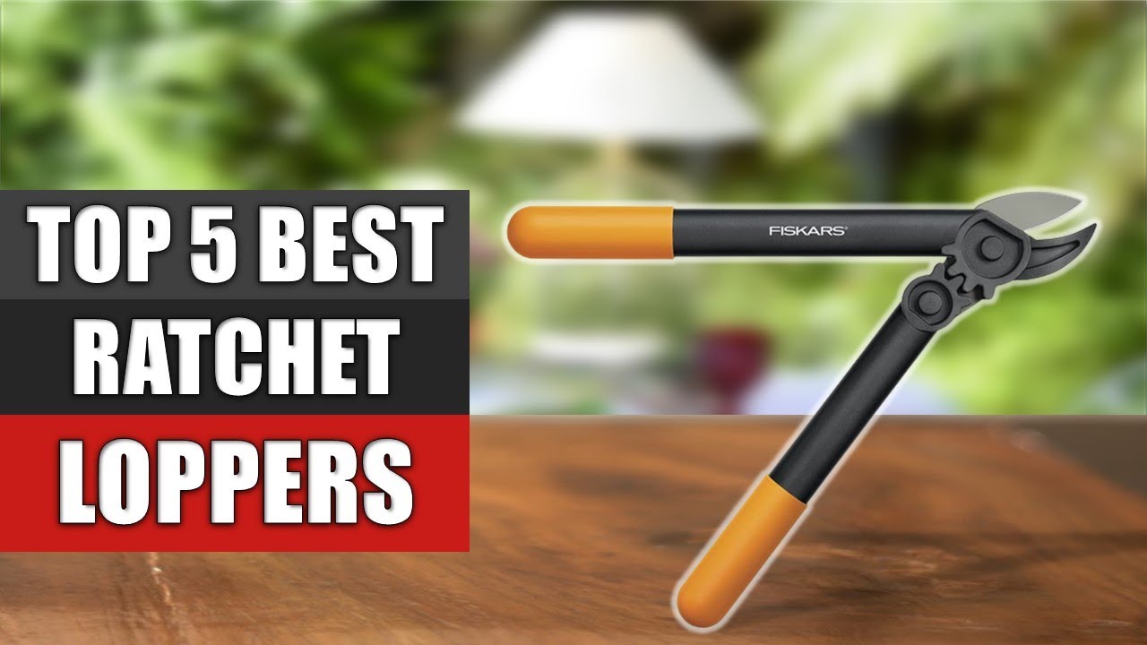 Ratchet Loppers Top 5 Best Ratchet Loppers 2022 YouTube