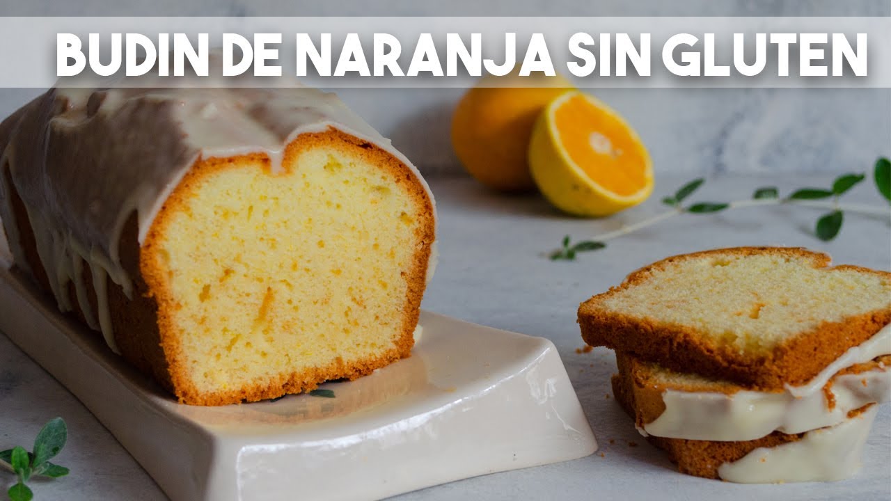 BUDIN DE NARANJA SIN GLUTEN es muy esponjoso