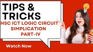 HSC ICT Chapter 3 Logic Circuit simplification One Shot Class #logicgate #logicgatetutorial #hscict