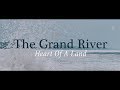 The Grand River: Heart of a Land (Senior Thesis Documentary)