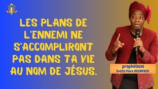 𝐏𝐫𝐢è𝐫𝐞𝐬: Les plans de l'ennemi ne s'accompliront pas dans ta vie au nom de Jésus. Écris Amen!