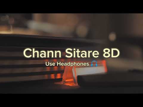 Chann Sitare 8D Audio || Ammy Virk, Tania || Harmanjeet Singh || Punjabi Relax Music 8D 🎶🔊