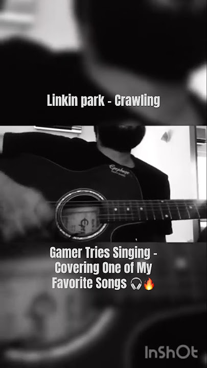 Linkin Park | Crawling – Covering One of My Favorite Songs 🎧🔥#likinpark #song