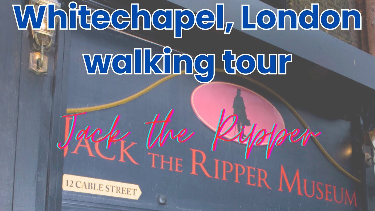 Walking Tour: Whitechapel, Jack the Ripper, London, England