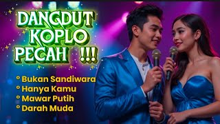 LAGU DANGDUT KOPLO PECAH - BIKIN  PINGIN GOYANG TERUS 🔥
