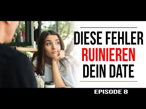 8 TIPPS für das perfekte Date mit IHR! (Vermeide diese Fehler!) - [Episode 8]