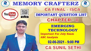 CA FINAL ISCA IMP QUESTION FOR JULY 21 (CH 8 EMERGING TECHNOLOGY) BY MEMORY CRAFTERZ CA SUNIL SETHI