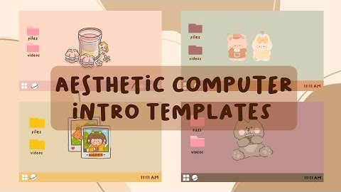 Aesthetic computer intro templates✨ | Free to use