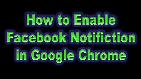 How to enable Facebook notification in Google Chrome