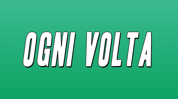 Antonello Venditti - Ogni volta (Testo)