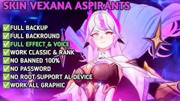 Script Skin Vexana Aspirants No Password | Full Effect Voice | Path Terbaru