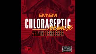 Eminem feat. 2 Chainz and Phresher- Chloraseptic (Remix) (Instrumental w/Hook)