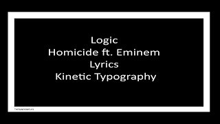 Logic - Homicide ft. Eminem Lyrics Kinetic Typography