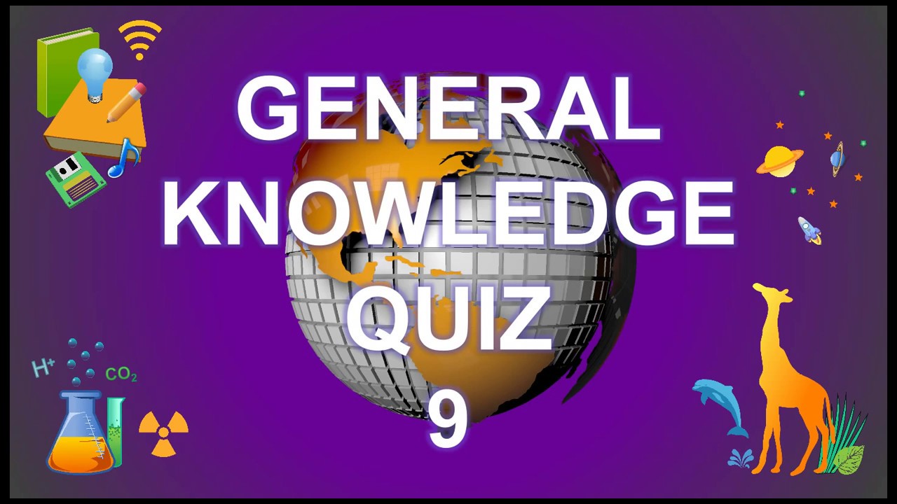 General Knowledge Trivia Quiz 9 YouTube