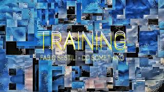 Fabio Sestili - Training - Do Something Ep - Ipl002