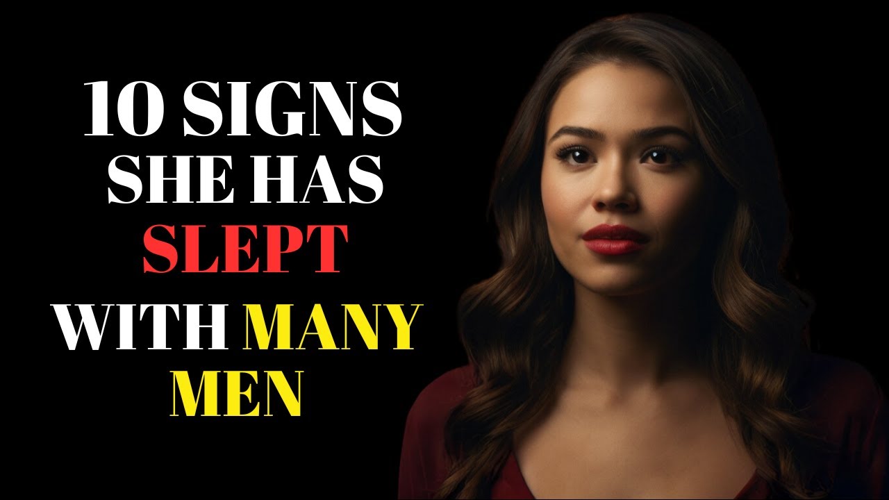 10 SIGNS A WOMAN HAS SLEPT With A LOT Of MEN Psychology Fact About 10-signs-a-woman-has-slept-with-a-lot-of-men-psychology-fact-about