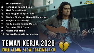 Download Lagu SLOW ROCK MELAYU NOSTALGIA TERBAIK 2026 😭 Full Album Patah Hati 💔 Temani Kerja \u0026 Perjalanan MP3