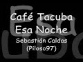 Café Tacuba-Esa Noche-Letra