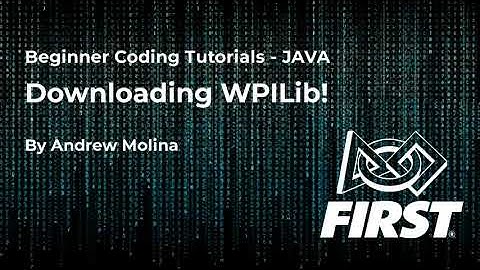 Beginner Tutorial - EP 1 - Downloading WPILib!