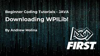 Beginner Tutorial - EP 1 - Downloading WPILib!