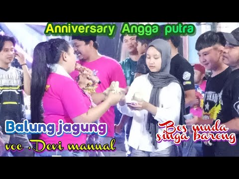 BALUNG JAGUNG  VOC . DEVI MANUAL || ANNIVERSARY ANGGA PUTRA KE 2