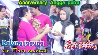 BALUNG JAGUNG  VOC . DEVI MANUAL || ANNIVERSARY ANGGA PUTRA KE 2