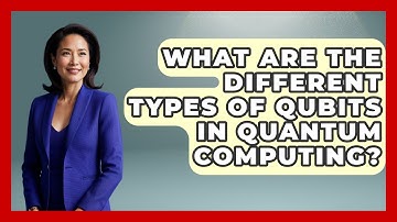 What Are the Different Types of Qubits in Quantum Computing? | Quantum Tech Explained News