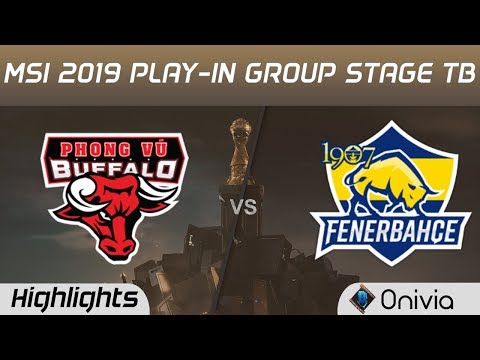 pvb-vs-fb-tiebreaker-highlights-msi-2019-play-in-group-stage-phong-vu-buffalos-vs-1907-fenerbahce-by