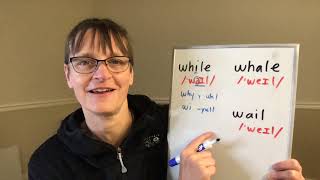 How to Pronounce While, Whale and Wail