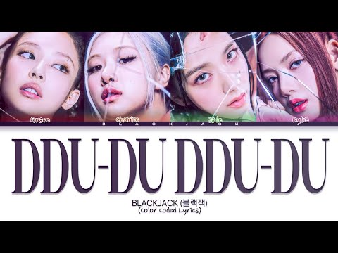 [DDU-DU DDU-DU] BLACKJACK - DDU-DU DDU-DU (Color Coded Lyrics Han/Rom/Eng)