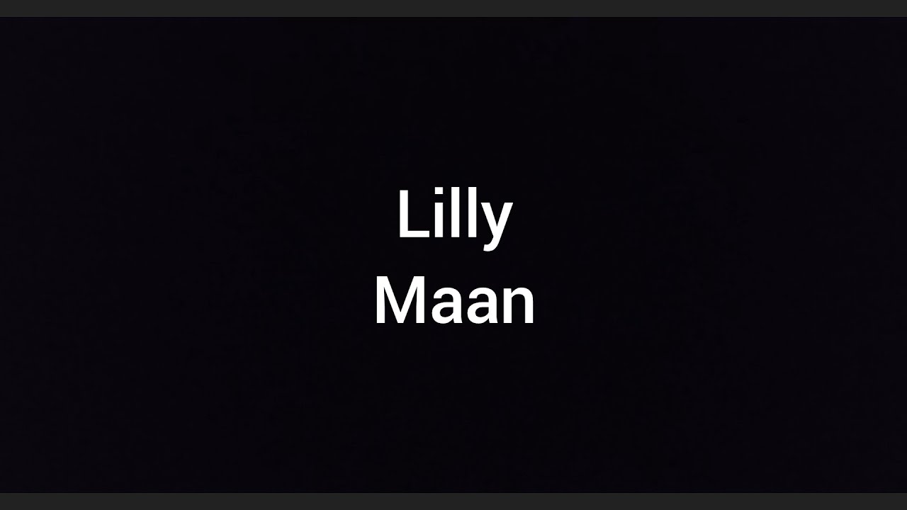 Obejrzyj Lilly Maan | Lyrics w YouTube Obejrzyj Lilly Maan | Lyrics w YouTube