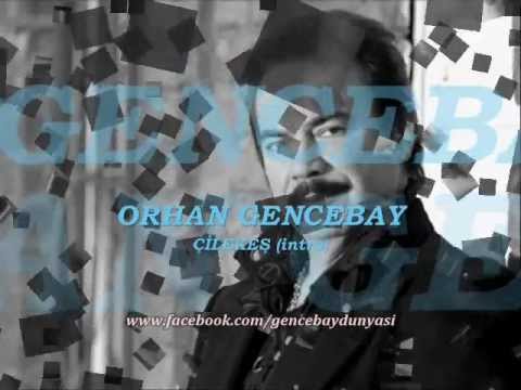 ORHAN GENCEBAY | ÇİLEKEŞ [INTRO & ARA MÜZİK]