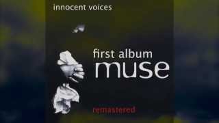 Muse - Innocent Voices (First Album)