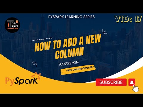 PySpark Learning Series | 17 How to add a new column