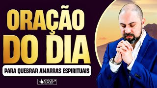 ORAÇÃO DO DIA PARA QUEBRAR AMARRAS ESPIRITUAIS - @viniciusiracet2