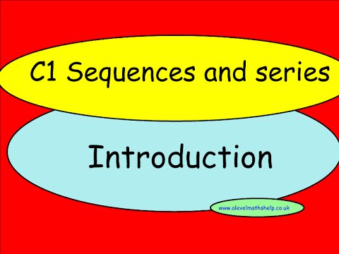 C1 Sequences and series - Introduction - AS - alevelmathshelp