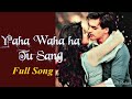 Yaha Waha Hai Tu Song Download Mp3