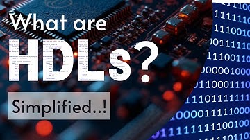 What are HDLs? | Simplified | TheFPGAMan