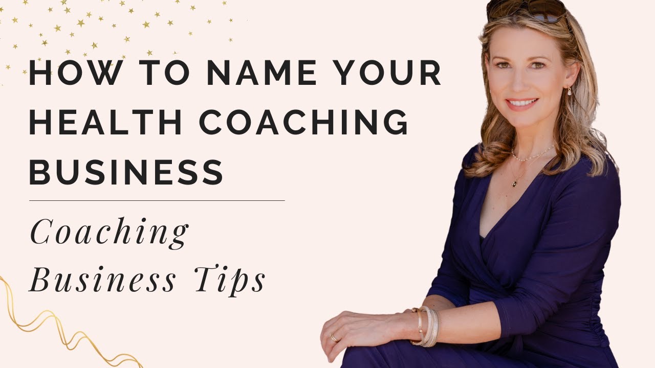 How To Name Your Health Coaching Business - YouTube